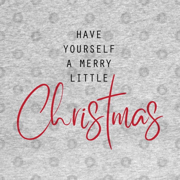 Have yourself a merry little Christmas by DesignsandSmiles